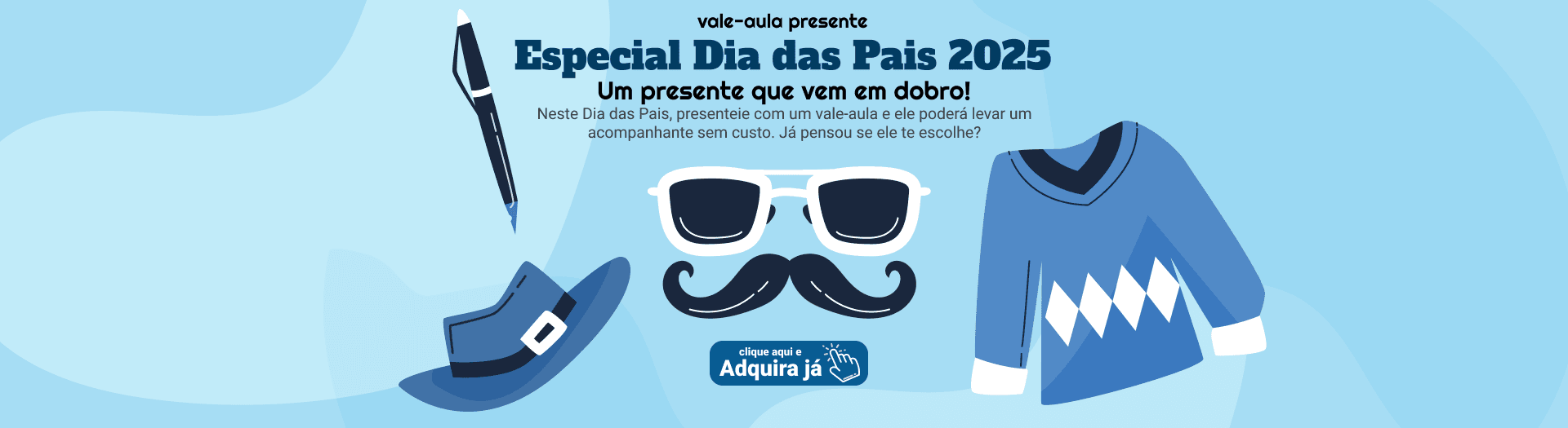 Especial Dia dos Pais 2025