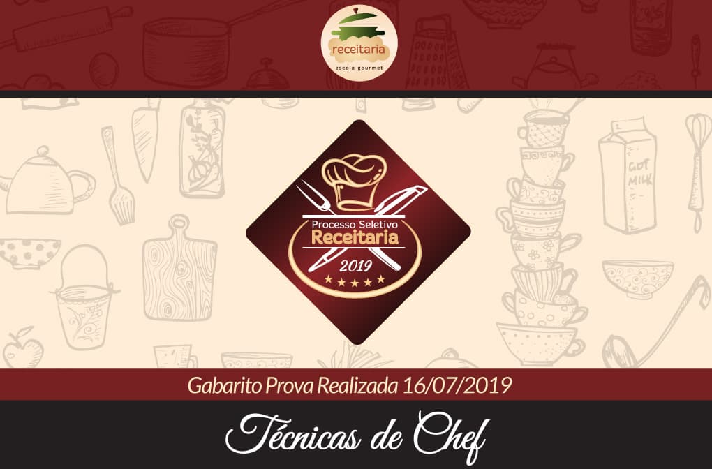 Processo Seletivo - Técnicas de Chef - 16/07/2019 - Gabarito